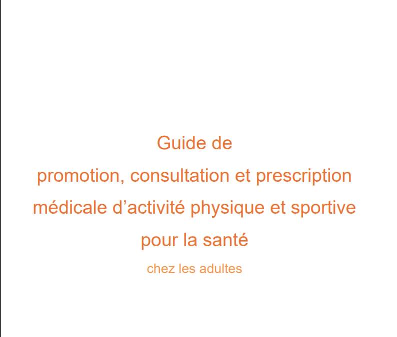 HAS : Guide de promotion, consultation et prescription médicale d’activité physique et sportive pour la santé chez les adultes (2019)