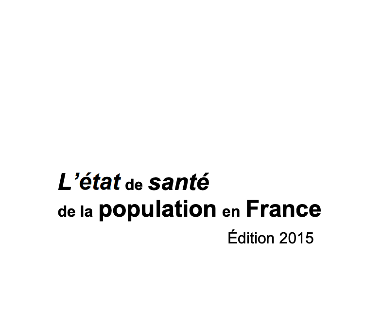 ÉTUDE : État de santé de la population en France (DRESS) – 2015