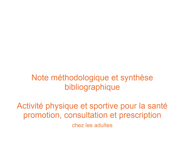 Activité physique et sportive pour la santé promotion, consultation et prescription (méthodologique et synthèse)