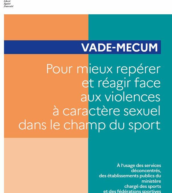 Vade-Mecum : Pour mieux repérer et réagir face aux violences à caractère sexuel dans le champ du sport